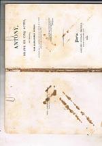 Antony, drame en cinq actes, en prose. Représenté pour la première fois sur le théatre De La Porte Saint-Martin le mardi 3 mai 1831. Prima edizione