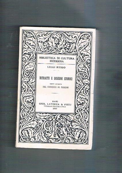 Ritratti e disegni storici. Serie quarta dal Carducci al Panzini - Luigi Russo - copertina