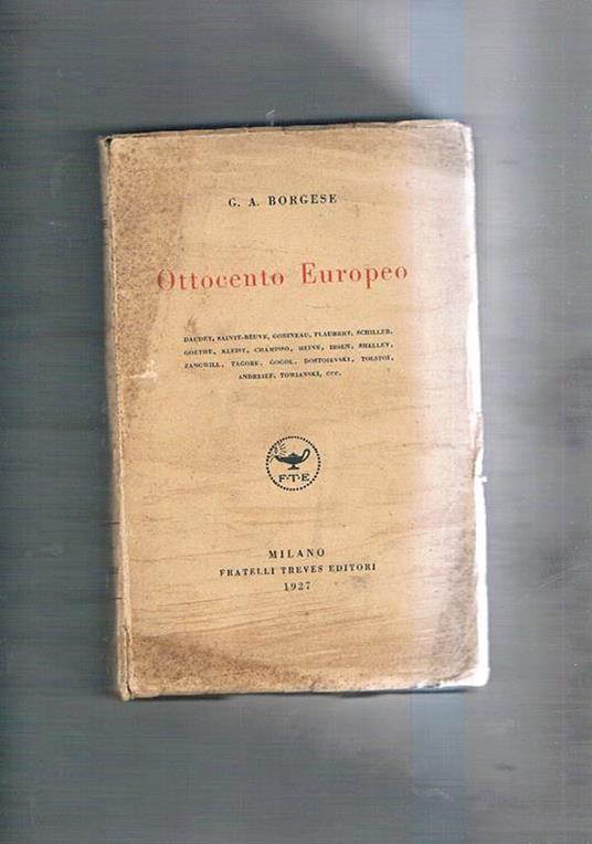 Ottocento Europeo. (Gobineau, Flaubert, Goethe, Dostoievski, Tolstoi, ed altri) - Giuseppe A. Borgese - copertina