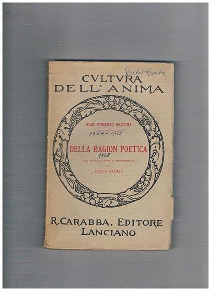 Della ragion poetica con introduzione e bibliografia di Giulio Natali - Gianvincenzo Gravina - copertina