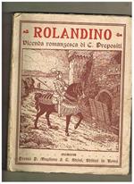 Rolandino, vicenda romanzesca e poema cavalleresco in quattro atti e cinque quadri