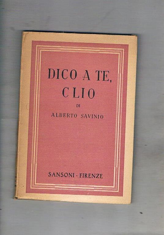 Dico a te, Clio - Alberto Savinio - copertina