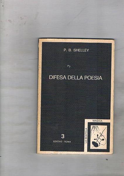 Difesa della poesia. Traduzione di Rosario Portale. Saggio introduttivo di Giuseppe Grasso - Percy Bysshe Shelley - copertina