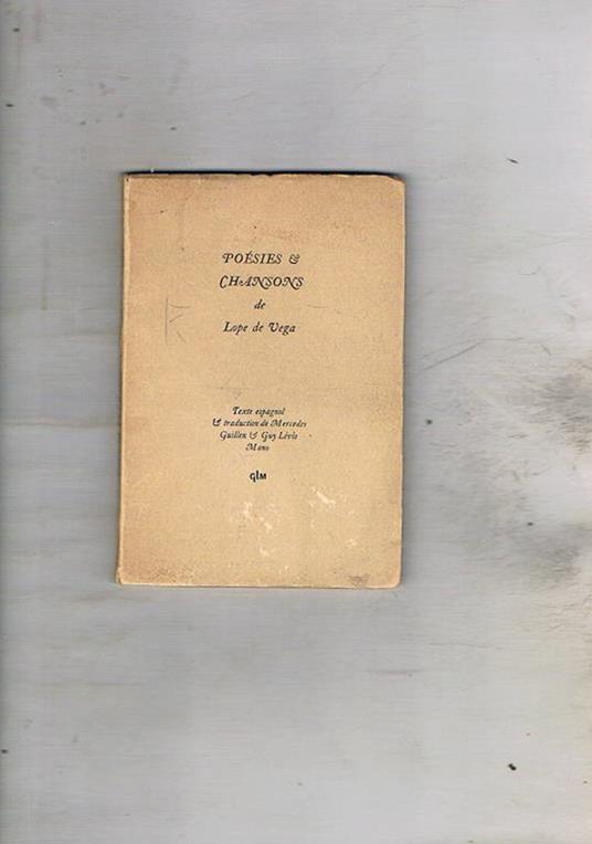 Poésies & chansons. Texte espegnol & traduction de Mercedes Guillen & Guy Lèvis Mano in francese - Lope de Vega - copertina