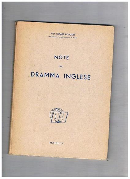 Note sul dramma inglese. Dispensa universitaria - Cesare Foligno - copertina