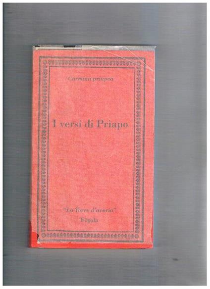 I versi di Priapo. Con testo latino a fronte. Prefazione di Paolo Fedeli - Esule Sella - copertina