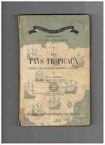Les pays tropicaux, principes d'une géographie humaine et économique. Etude coloniales n° 3