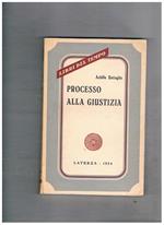 Processo alla giustizia. Seconda edizione riveduta
