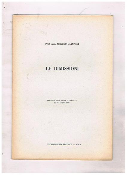 Le dimissioni. Estratto dalla rivista l'Inadel n. 7 - luglio 1959 - Amedeo Giannini - copertina