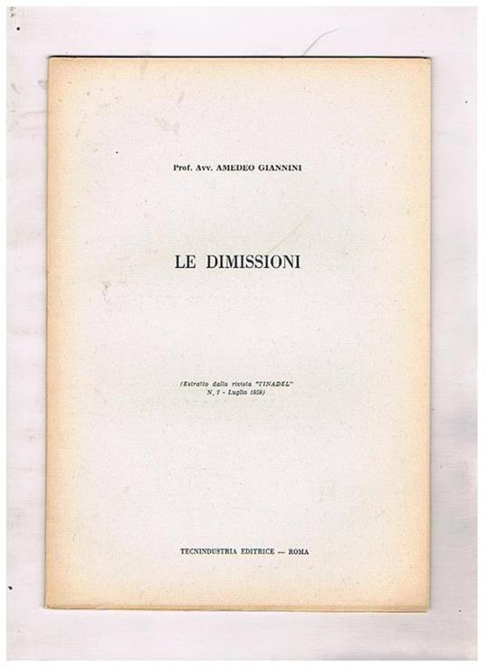 Le dimissioni. Estratto dalla rivista l'Inadel n. 7 - luglio 1959 - Amedeo Giannini - copertina