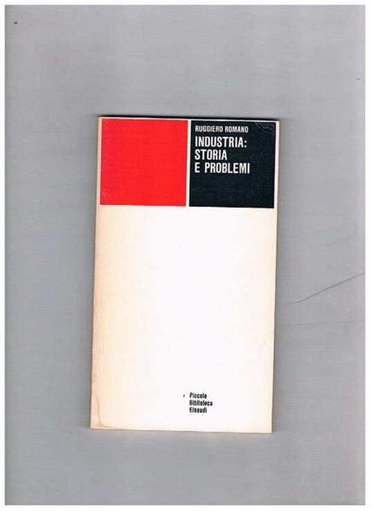 Industria: storia e problemi - Ruggiero Romano - copertina
