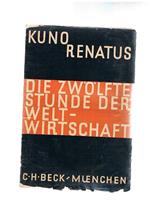 Die zwölfte Stunde der Weltwirtschaft