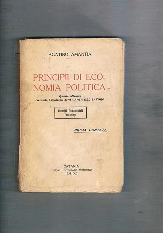 Principii di economia politica. Secondo i principi della carta del lavoro - Agatino Amantia - copertina