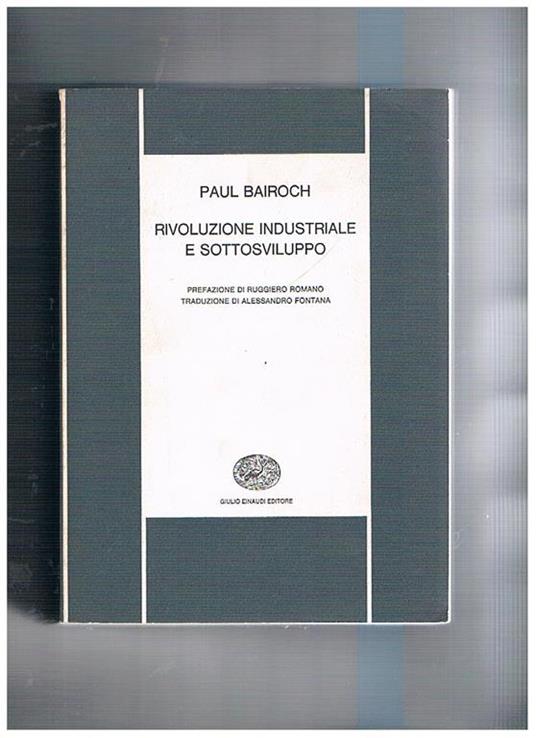 Rivoluzione industriale e sottosviluppo - Paul Bairoch - copertina