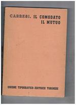 Il comodato il mutuo. Vol. 8° tomo 2° fasc. 5-6 del trattato di diritto civile italiano diretto da F. Vassalli