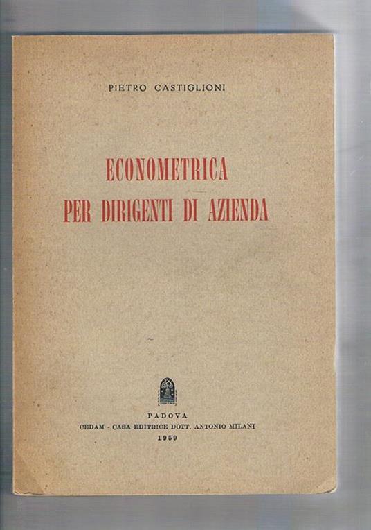 Econometrica per dirigenti di azienda - Pietro Castiglioni - copertina