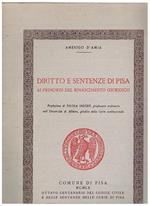 Diritto e sentenze di Pisa ai primordi del Rinascimento giuridico. Prefazione di N. Jaeger, professore ordinario nell'Università di Milano, giudice della Corte costituzionale