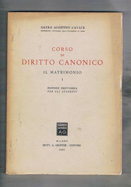 Corso di diritto canonico: Il matrimonio. Ediz. provvisoria per gli studenti - Pietro Agostino D'Avack - copertina