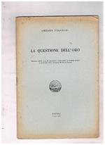 La questione dell'oro. Memoria letta alla R. Accademia Pontaniana di Scienze morali e politiche della Società Reale di Napoli