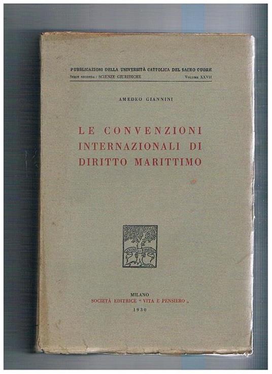 Le convenzioni internazionali di diritto marittimo - Amedeo Giannini - copertina