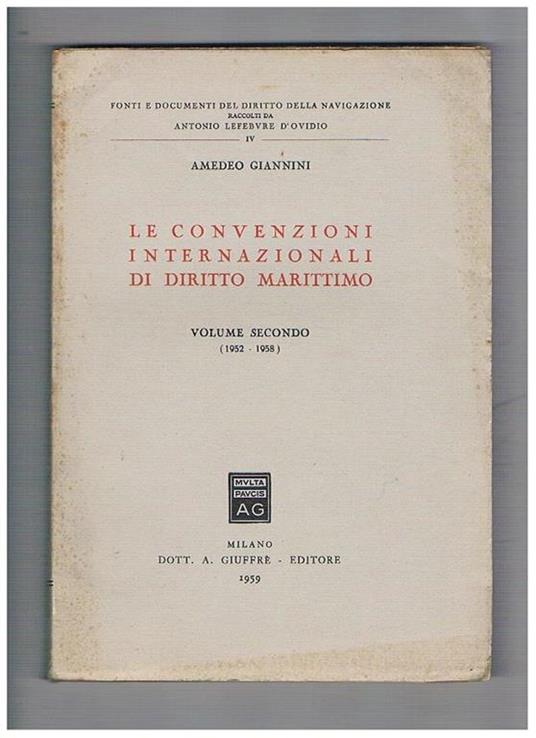 Le convenzioni internazionali di diritto marittimo. Solo Vol.2 1952-1958 - Amedeo Giannini - copertina