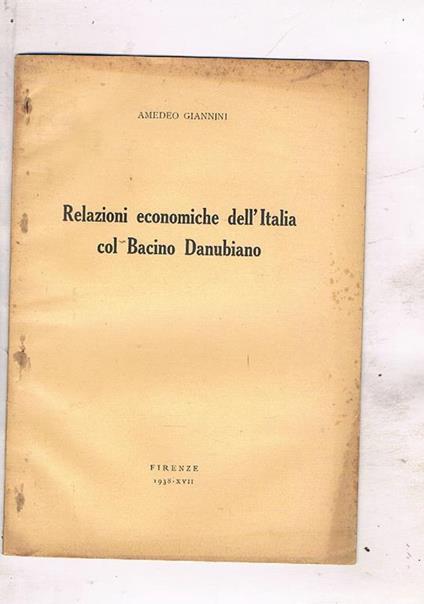 Relazioni economiche dell'Italia con Bacino Danubiano. Estratto - Amedeo Giannini - copertina