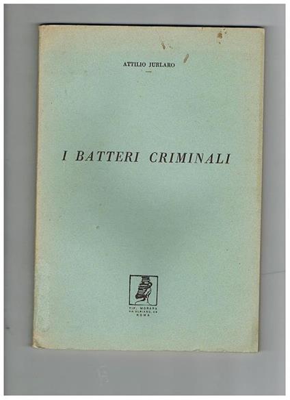 I batteri criminali - Attilio Jurlaro - copertina