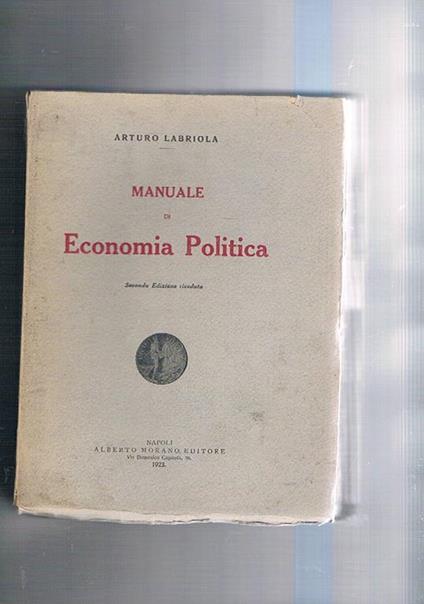 Manuale di economia politica. Seconda edizione riveduta - Arturo Labriola - copertina