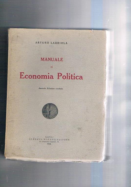 Manuale di economia politica. Seconda edizione riveduta - Arturo Labriola - copertina