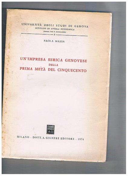 In'impresa serica genovese ndella prima metà del cinquecento - Paola Massa - copertina