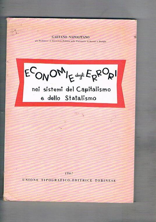 Economie degli errori nei sistemi del Capitalismo e dello Statalismo - Gaetano Napolitano - copertina