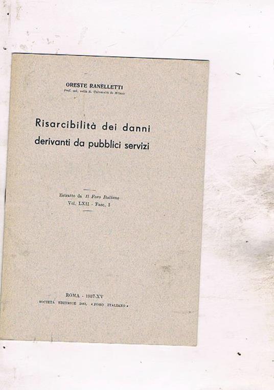 Risarcibilità dei danni derivanti da pubblici servizi. Estratto - Oreste Ranelletti - copertina