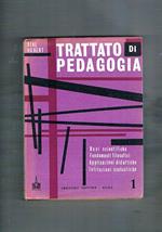 Trattato di pedagogia generale. I° volume