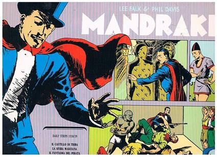 Mandrake. Daily strips 1938 39. Il castello di Teiba la sfera marziana il fantasma del pirata. N° 147 marzo 1986 - Lee Falk - copertina