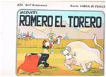 Romero el torero. Coll. Albi dell'avventura serie lisca di pesce n° 31. Episodio ripreso integralmente dalla coll. Albo Roma del 1943