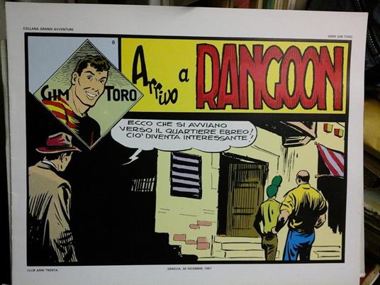 Arrivo a Rangoon. Collana grandi avventure serie Gim Toro n° 8. Anastatica tirata in 200 copie - Andrea Lavezzolo - copertina