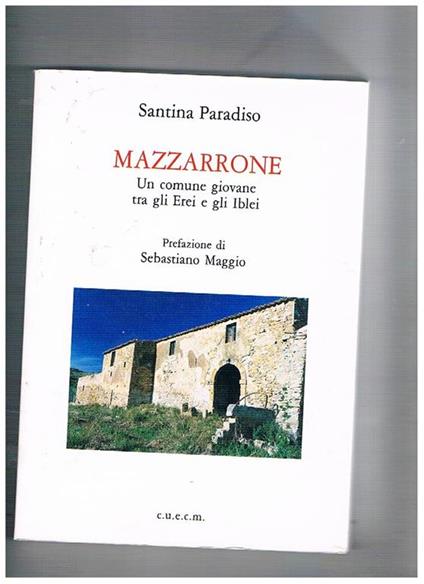 Mazzarone. Un comune giovane tra gli Erei e gli Iblei - Santina Paradiso - copertina