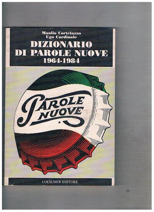 Dizionario di parole nuove 1964-1984 - Manlio Cortellazzo - copertina