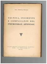 Tecnica, incidenti e complicanze del pneumatorace artificiale