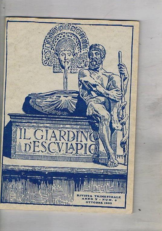 Il giardino di Esculapio, rivista trimestrale della Roche n° 4 del 1932. Antonio Scarpa La lezione d'anatomia di Rembrandt nel 3° centenario d'un capolavoro Giovanni Locke un grande filosofo medico ecc - copertina