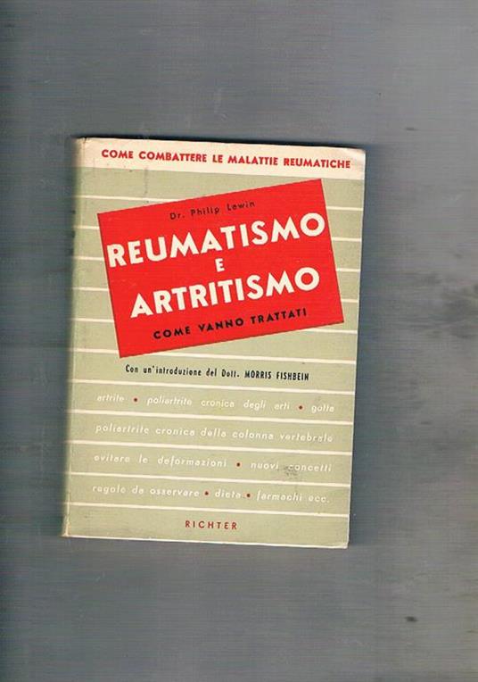 Reumatismo e artritismo come vanno curati - Philip Lewin - copertina