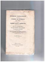 Ricerche patologiche sulla febbre di Livorno del 1804 sulla febbre gialla americana, arcchicchite di una memoria sulle febbri contagiose ed epidemiche costituzioni. Solo Volume secondo di due