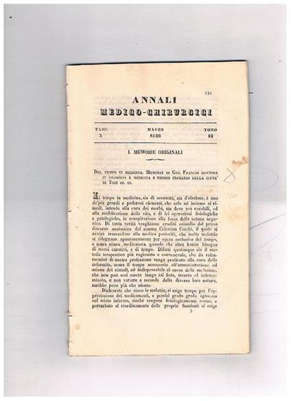 Annali medic-chirurgici, anno 1846, tomo 12, fasc. 3° di marzo. Contiene: Osservazioni di malattie di petto e riflessioni patologico-pratiche sulle medesime Alcuni fatti in conferma dell'opinione del ch. prof. Folchi intorno all'origine delle periodiche d - copertina
