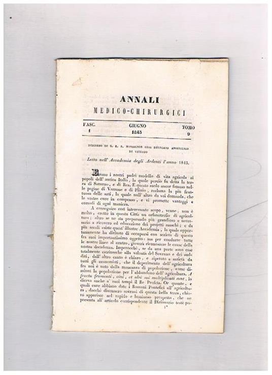 Annali medico-chirurgici, anno 1843, tomo 9, fasc. 1° di giugno. Contiene: Relazione istorica di asportazione di ambedue le mammelle eseguita dal D. L. Battistini Metodo di dorare e d'inargentare con la pila di Volta Ascesso del polmone che perforato il d - copertina