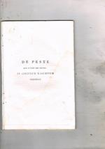 De peste quae in exitu anni MDCCCXV in circulum ragusinim irrepserat, segue de febre scarlatina quae Ragusii visa fuit anno MDCCCXXIII brevis monographia