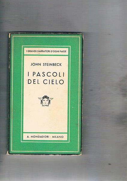 I pascoli del cielo, romanzo. Traduz. di Elio Vittorini. Coll. Medusa (vol. CXXI°). Prima edizione - John Steinbeck - copertina
