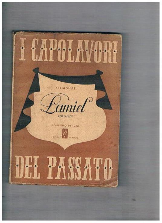 Lamiel. Romanzo. Prima traduzione italiana sull'ultimo testo lasciato dall'autore, con prefazione, note e aggiunta di frammenti a cura di G. marcellini - Stendhal - copertina