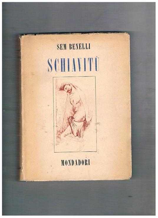 Sciavitù. Prima edizione - Sem Benelli - copertina