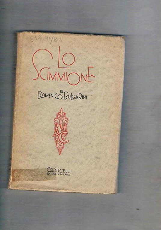 Lo Scimmione. Romanzo. Prima edizione - Domenico Bulgarini - copertina