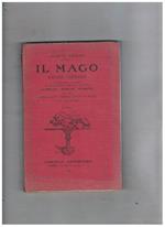 Il Mago arcane fantasie, aggiuntevi le rime di eccellenti poeti all'autore (Carducci, Marradi, Guerrini), con cenni giografici esplicativi e note di L. De Mauri